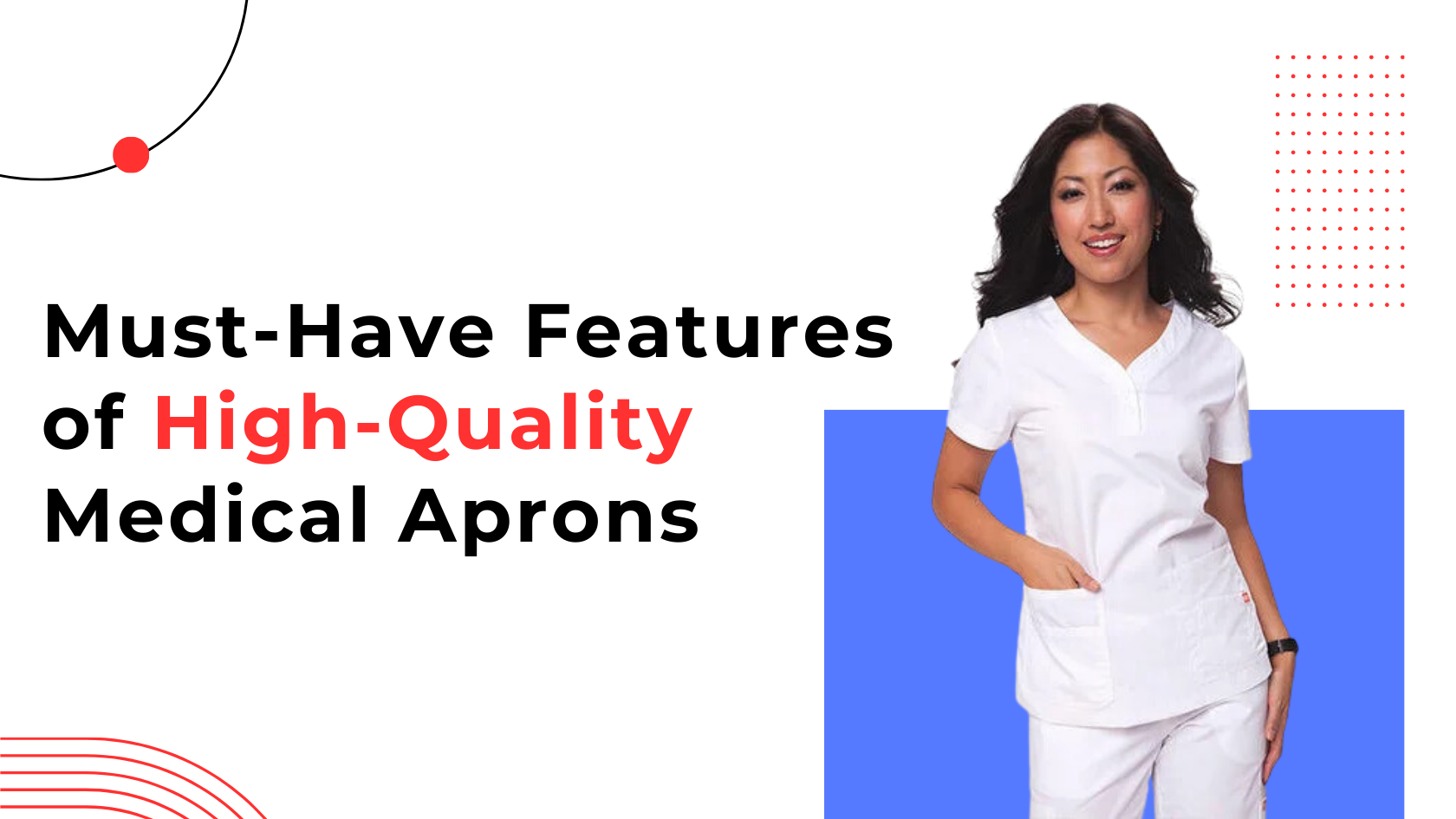 Must-Have Features of High-Quality Medical Aprons